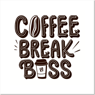 Coffee Break Boss Coffee Lover - Coffee Popart Foodie Funny Posters and Art